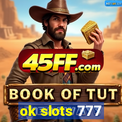 ok slots 777